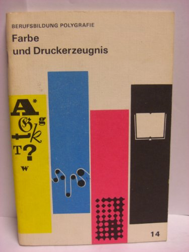 Farbe und Druckerzeugnis - Berufsbildung Polygrafie