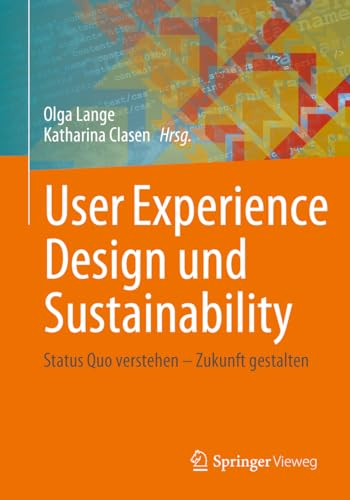 User Experience Design und Sustainability: Status Quo verstehen – Zukunft gestalten