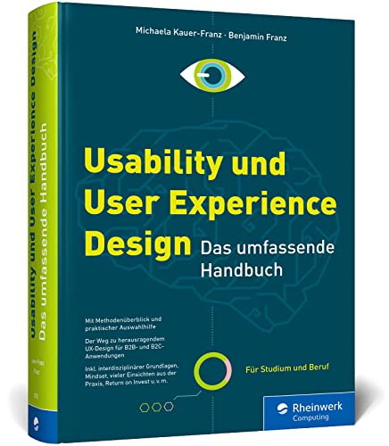 Usability und User Experience Design: Das umfassende Handbuch